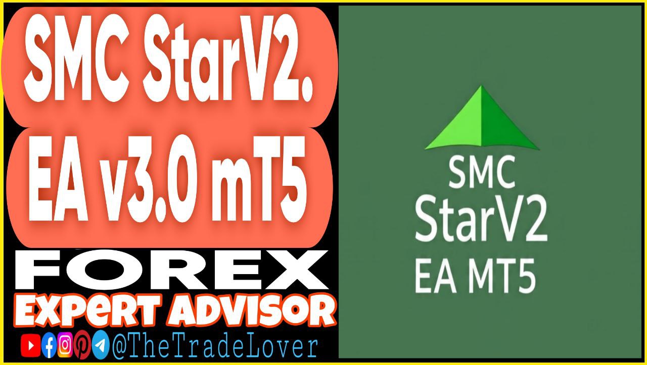 SMC StarV2 EA v3.0 MT5 (Works on Build 5120 ) | Forex Robot | MT5 Expert Advisor - Payhip