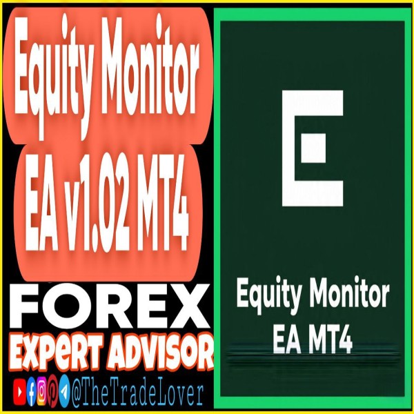 Equity Monitor EA v1.02 MT4 (Works on Build 1441+) | Forex Robot | MT4 Expert Advisor - The Trade Lovers