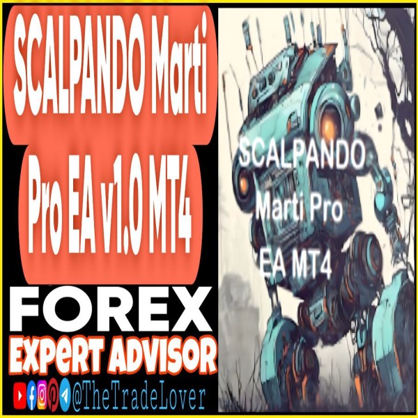 SCALPANDO Marti Pro EA v1.0 MT4 (Works on Build 1441+) | Forex Robot | MT4 Expert Advisor - The Trade Lovers