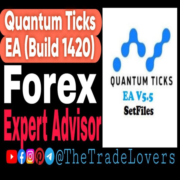 Quantum Ticks EA V5.5 MT4 With Sets (Platform Build 1421+) | Forex Robot | MT4 Expert Advisor - The Trade Lovers