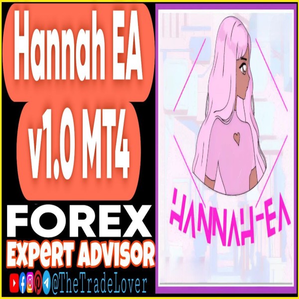 Hannah EA v1.0 MT4 + Presets (Works on Build 1441+) | Forex Robot | MT4 Expert Advisor - The Trade Lovers