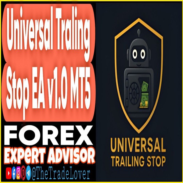 Universal Trailing Stop EA v1.0 MQ5 Source Code (Works on Build 5120+) | Forex Robot | MT5 Expert Advisor - The Trade Lovers