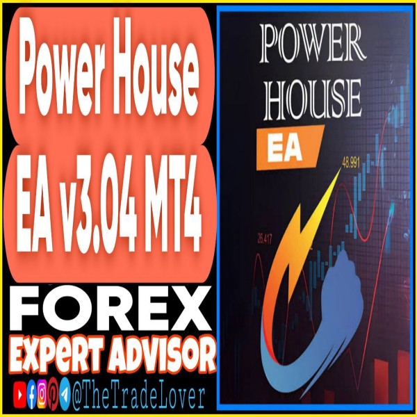 Power House EA v3.04 MT4 (Works on Build 1441+) | Forex Robot | MT4 Expert Advisor - The Trade Lovers