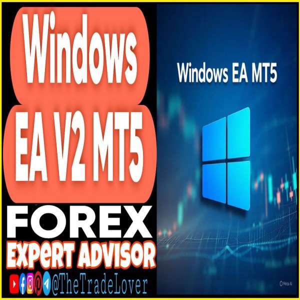 Windows EA v2 MT5 (Works on Build 5264+) | Forex Robot | MT5 Expert Advisor - The Trade Lovers