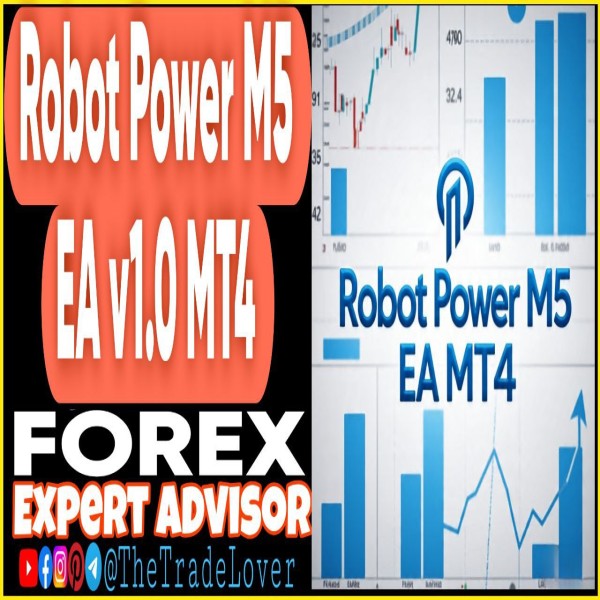 Robot Power M5 EA v1.0 MT4 (Works on Build 1441+) | Forex Robot | MT4 Expert Advisor - The Trade Lovers