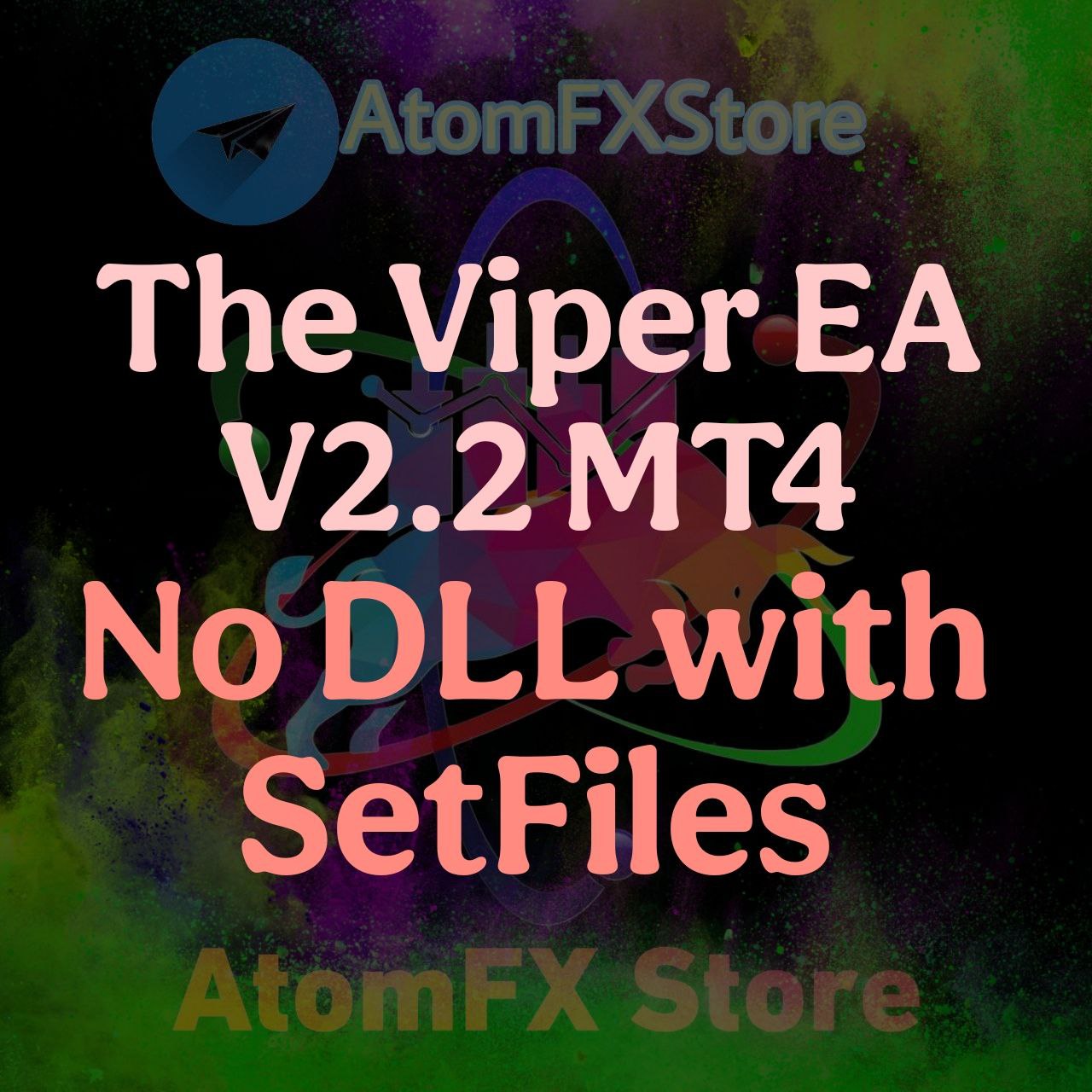 The Viper EA V2.2 MT4 No DLL With SetFiles - AtomFX Store
