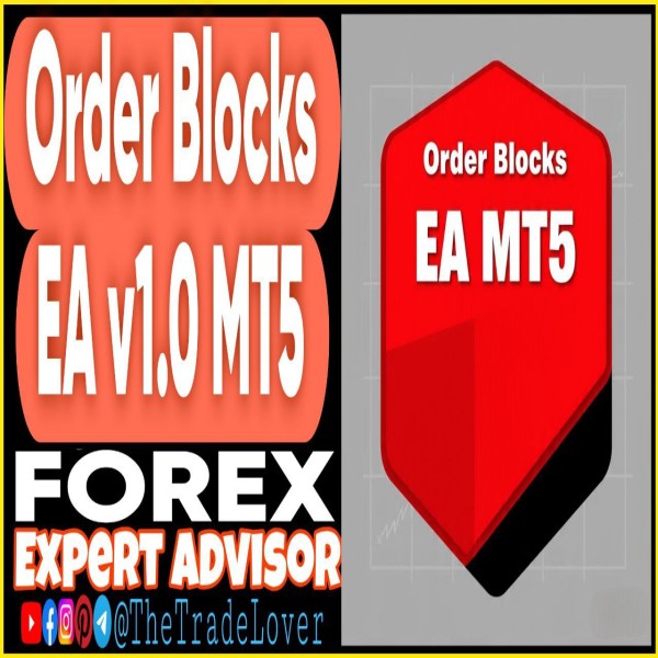 Order Block EA Prop Firm v1.0 MT5 (Works on Build 5328+) | Forex Robot | MT5 Expert Advisor - The Trade Lovers