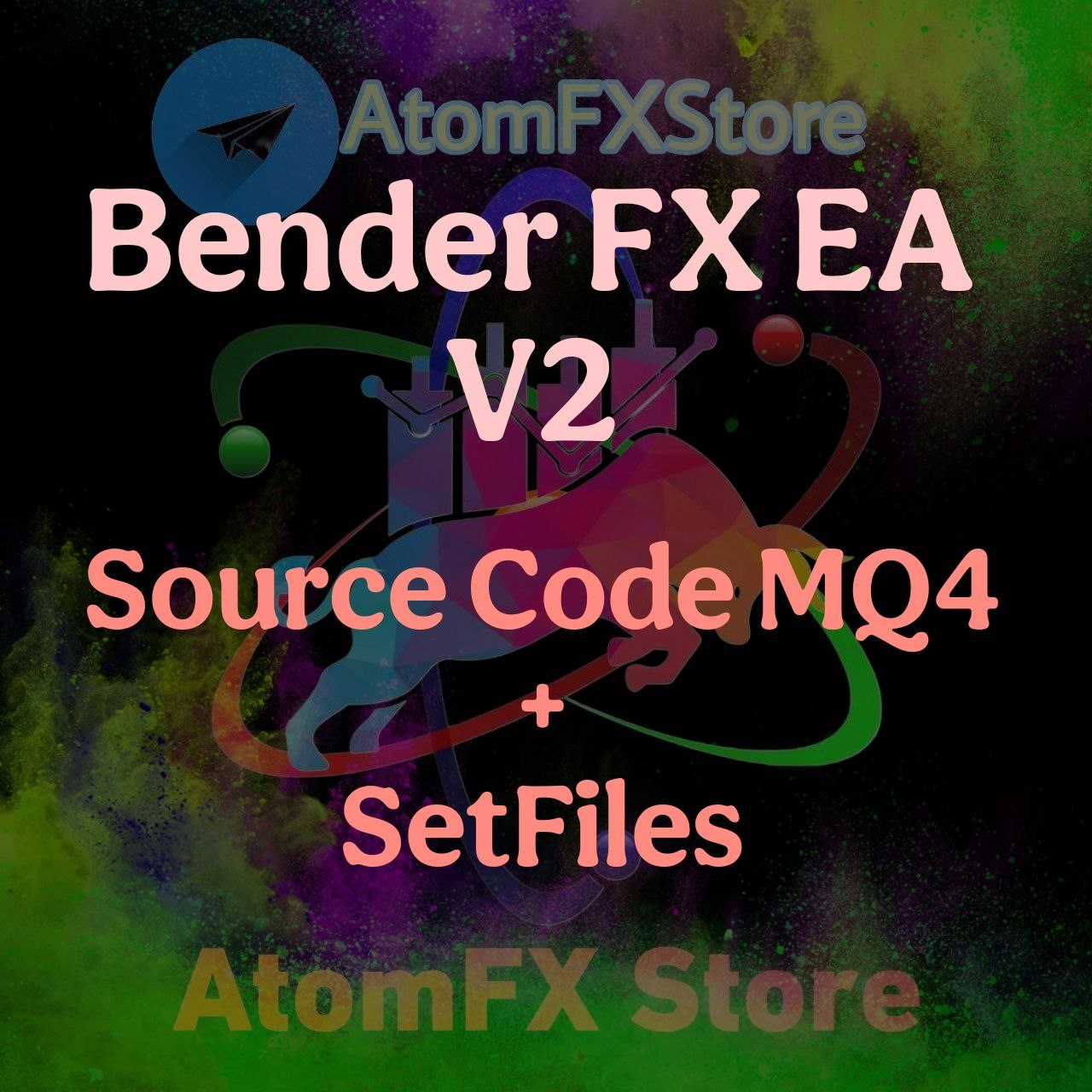 BenderFX EA V2 Source Code MQ4 + SetFiles - AtomFX Store