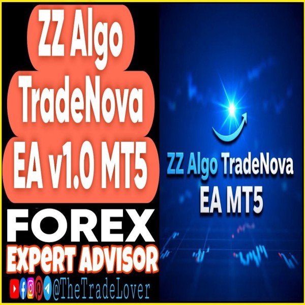 ZZ Algo TradeNova EA v1.0 MT5 (Works on Build 5264+) | Forex Robot | MT5 Expert Advisor - The Trade Lovers