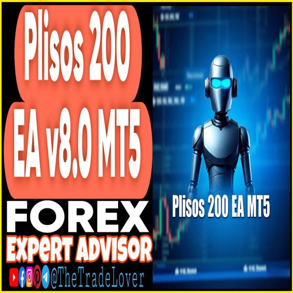 Plisos 200 EA v8.0 MT5 + Presets (Works on Build 5370+) | Forex Robot | MT5 Expert Advisor - The Trade Lovers
