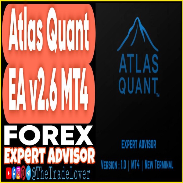Atlas Quant EA v2.6 MT4 + Presets (Works on Build 1443+) | Forex Robot | MT4 Expert Advisor - The Trade Lovers