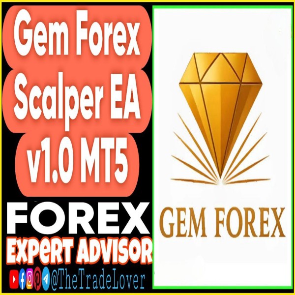 Gem Forex Scalper EA v1.0 MT5 (Works on Build 5370+) | Forex Robot | MT5 Expert Advisor - The Trade Lovers