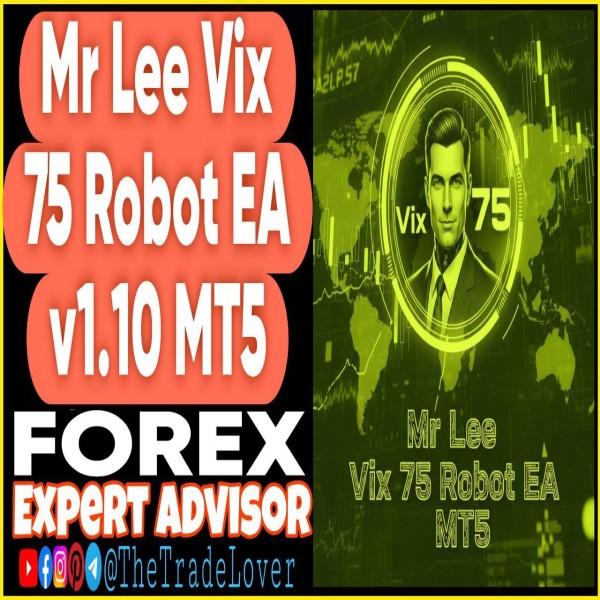 Mr Lee Vix 75 Robot EA v1.10 MT5 (Works on Build 5370+) | Forex Robot | MT5 Expert Advisor - The Trade Lovers