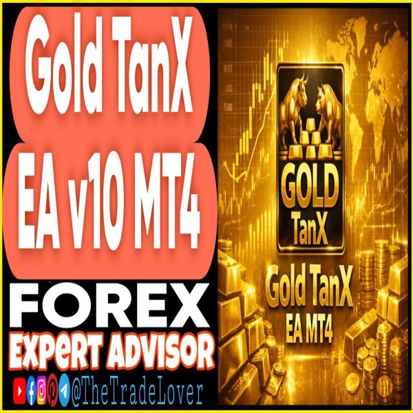 Gold TanX EA v10 MT4 (Works on Build 1455+) | Forex Robot | MT4 Expert Advisor - The Trade Lovers