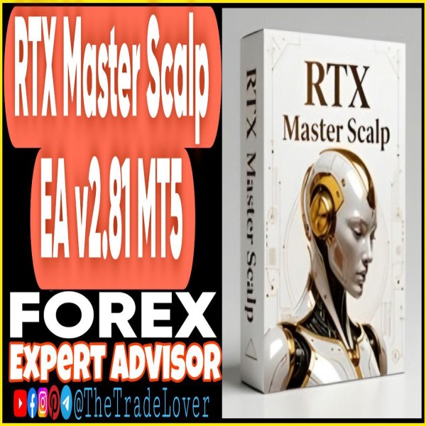 RTX Master Scalp EA v2.81 MT5 (Works on Build 5660+) | Forex Robot | MT5 Expert Advisor - The Trade Lovers