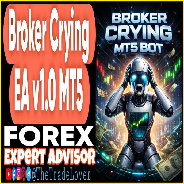 Broker Crying EA v1.0 MT5 (Works on Build 5800) | Forex Robot | MT5 Expert Advisor - The Trade Lovers