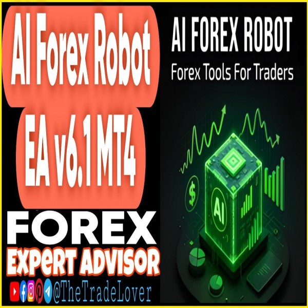 AI Forex Robot EA v6.1 MT4 (Works on Build 1471) | Forex Robot | MT4 Expert Advisor - The Trade Lovers